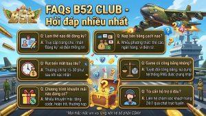 B52 CLUB câu hỏi thường gặp