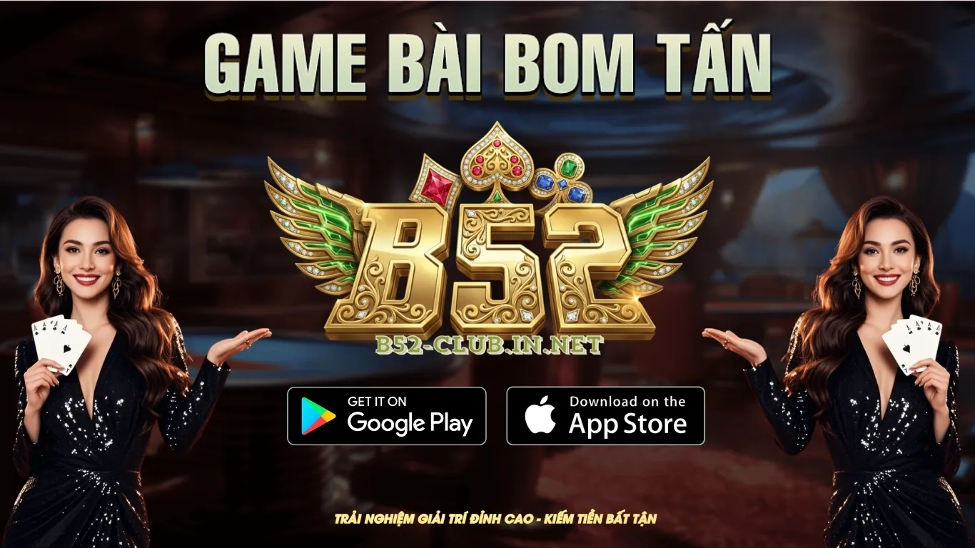Giới thiệu B52 CLUB game bài bom tấn đổi thưởng uy tín nhất Giới thiệu B52 CLUB game bài bom tấn đổi thưởng uy tín nhất