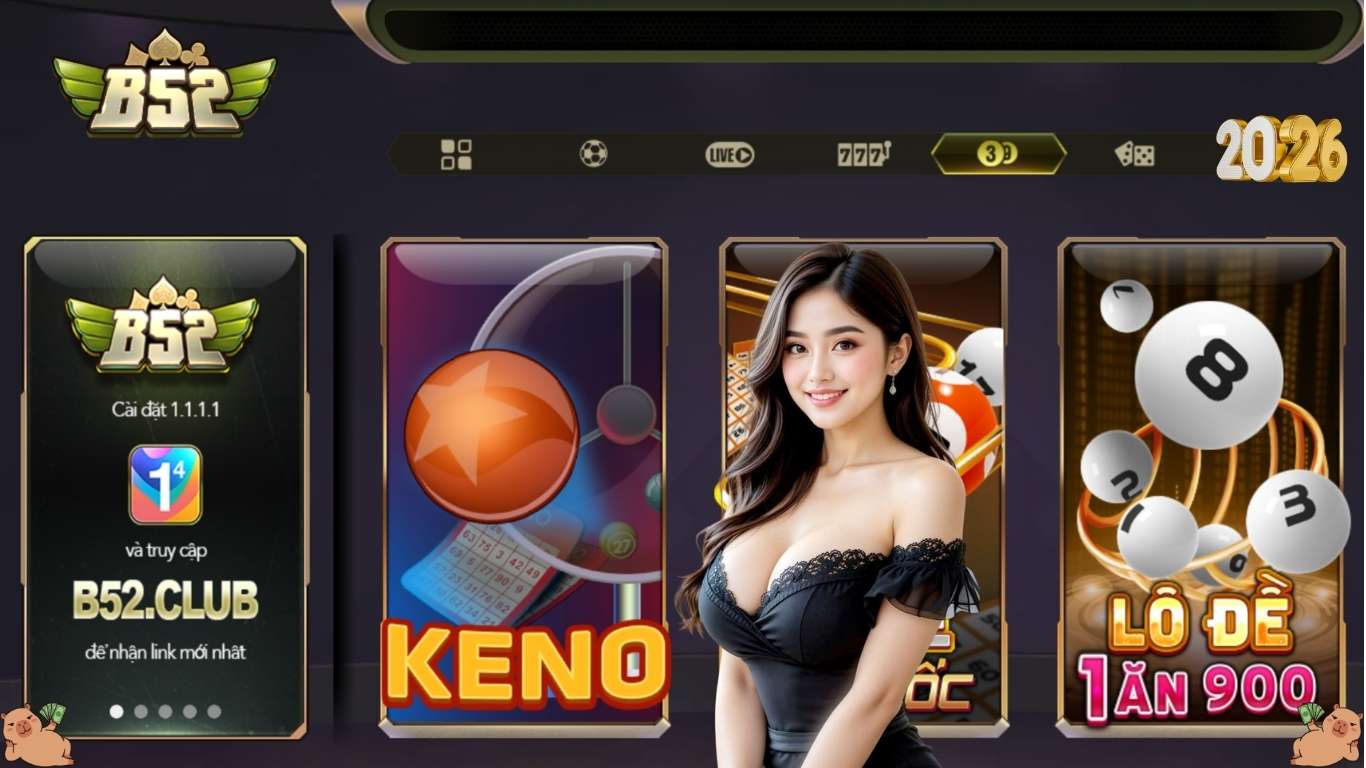 Bản tin sảnh quay số Keno B52 CLUB Bản tin sảnh quay số Keno B52 CLUB